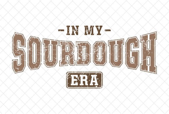 Bread Baker Mom: In My Sourdough Era SVG