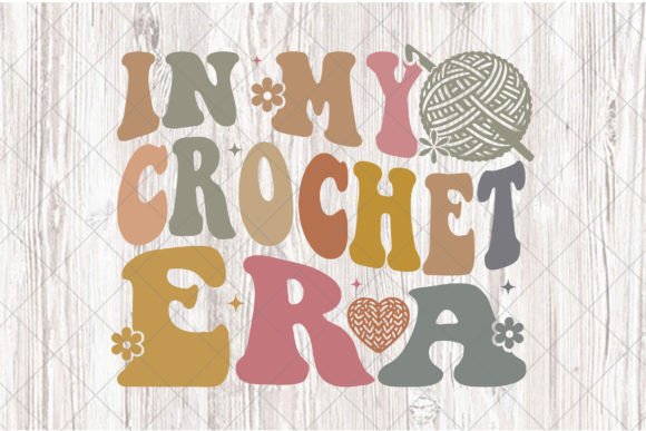 In My Crochet Era, Knitting Lover SVG