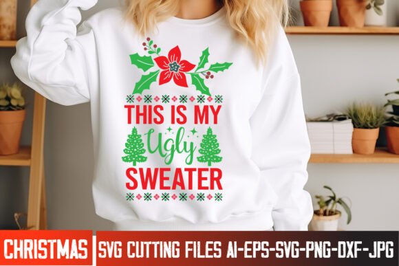This is My Ugly Sweater SVG Design: The Ultimate Holiday Crafting Resource